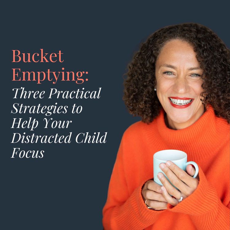 cover art for Three Practical Strategies to Help Your Distracted Child Focus