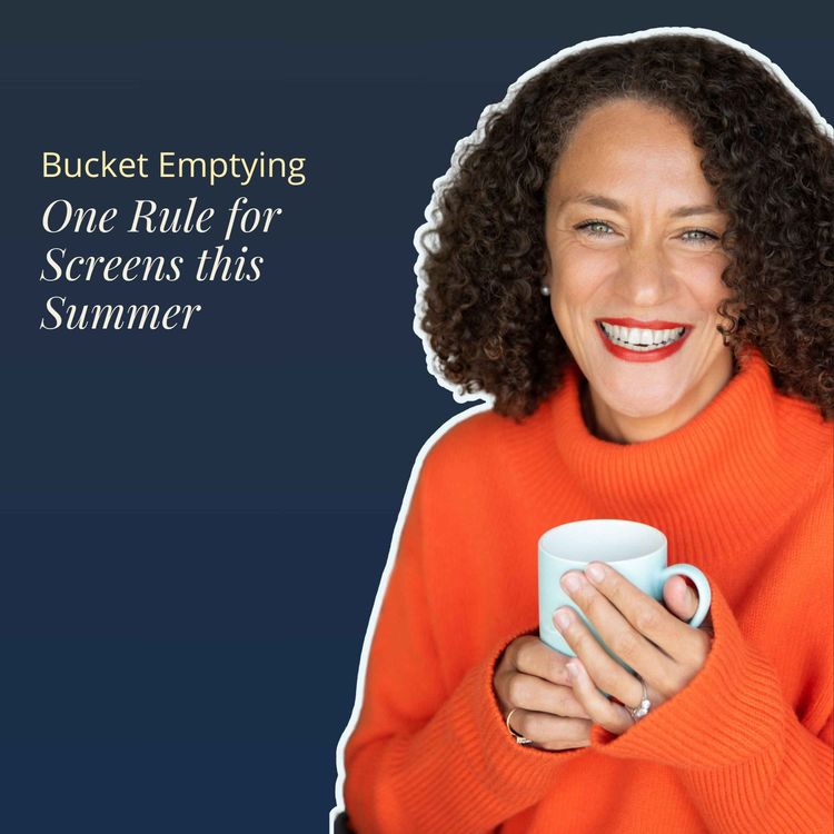 cover art for Bucket Emptying: One Rule for Screens This Summer