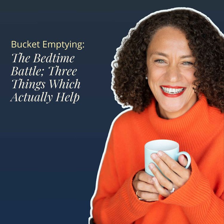 cover art for Bucket Emptying: The Bedtime Battle - Three Things Which Actually Help