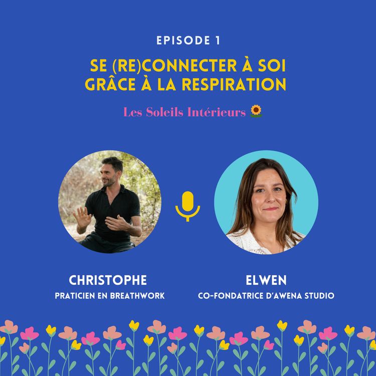 cover art for Se (re)connecter à soi grâce à la respiration avec Christophe Sibilat  