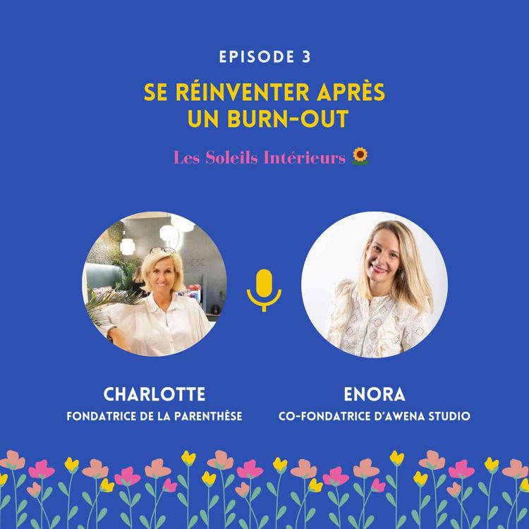 cover art for Se réinventer aprÚs un burn-out avec Charlotte Walhain