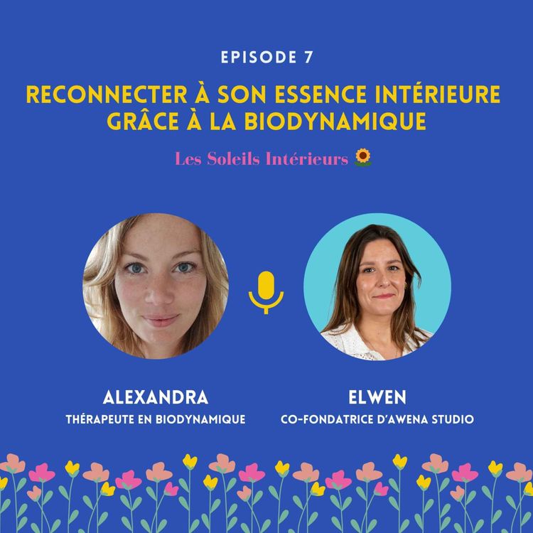 cover art for Reconnecter à son essence intérieure grùce à la biodynamique avec Alexandra Sonntag