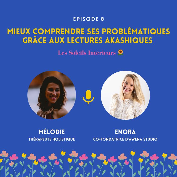 cover art for Mieux comprendre ses problématiques grùce aux lectures akashiques avec Mélodie Daniel