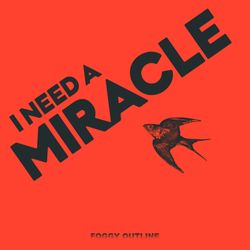 cover art for I Need A Miracle