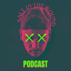 cover art for Salt in the wound Podcast. 