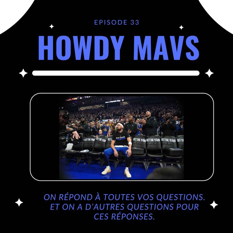 cover art for Howdy Mavs #33: On répond à toutes vos questions. Et on a d’autres questions pour ces réponses.