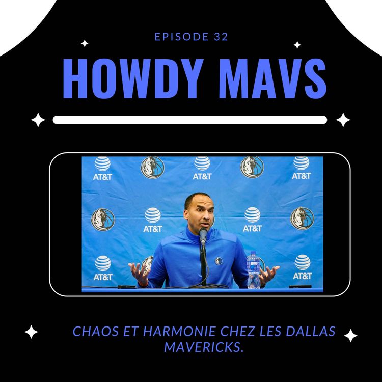cover art for Howdy Mavs #32: Chaos et Harmonie chez les Dallas Mavericks.