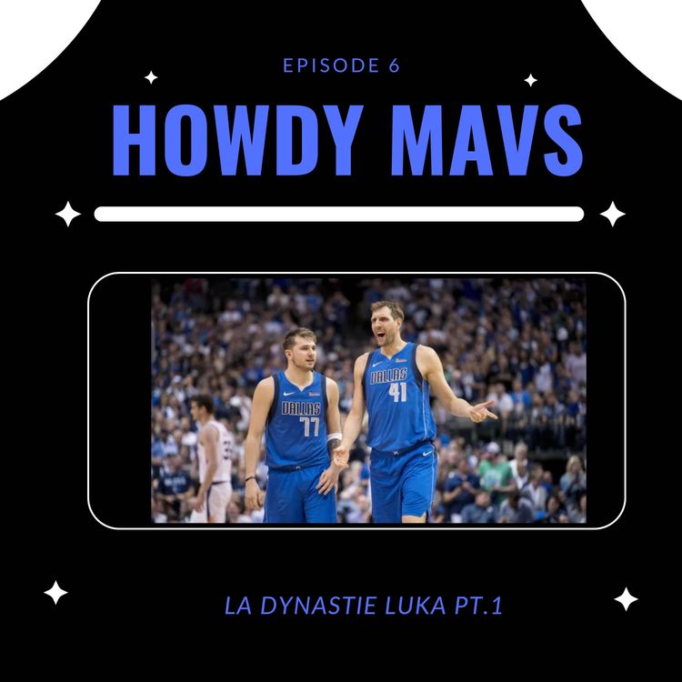 cover art for Howdy Mavs #6: La dynastie Luka - pt.1