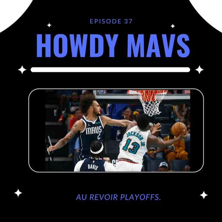 cover art for Howdy Mavs #37 : Balayés par les Grizzlies, les Mavs ne joueront pas les playoffs. Retour sur l'anatomie d'une chute et perspectives pour la suite.