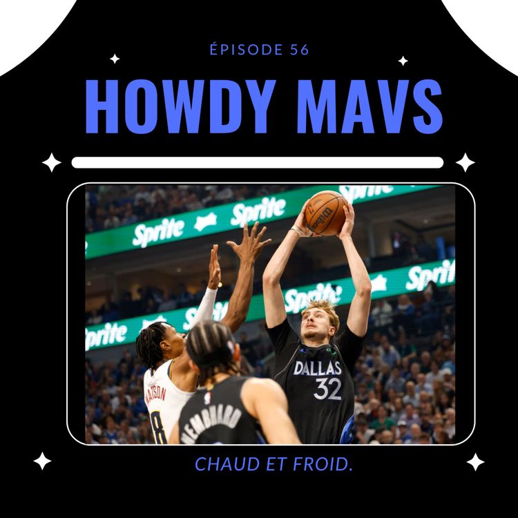 cover art for Les Mavs soufflent le chaud et le froid. Mais Cooper Flagg est bouillant. Howdy #56.