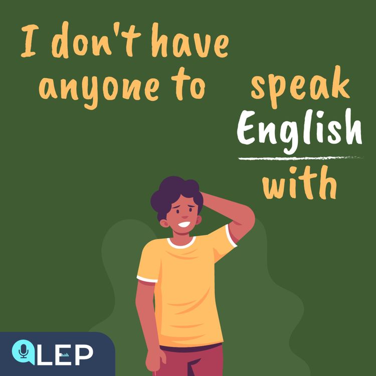 cover art for What to do when you don’t have anyone to speak English with?