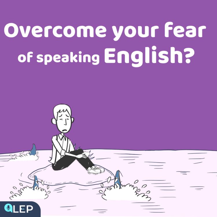 cover art for How To Overcome Your Fear Of Speaking In English?