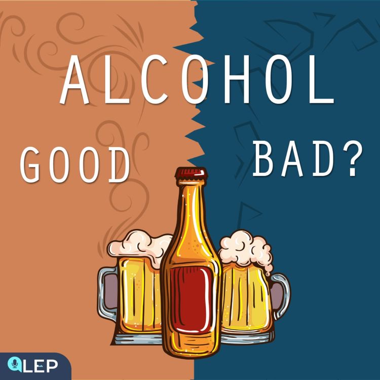 cover art for Is Alcohol Good Or Bad? 