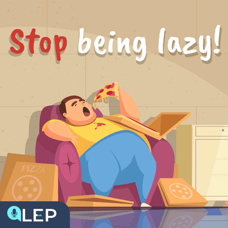 cover art for Stop Being Lazy, You’re Wasting A lot of Time