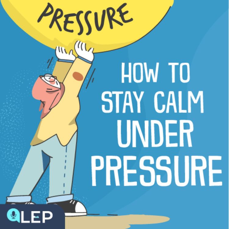 cover art for How To Stay Calm Under Pressure? 