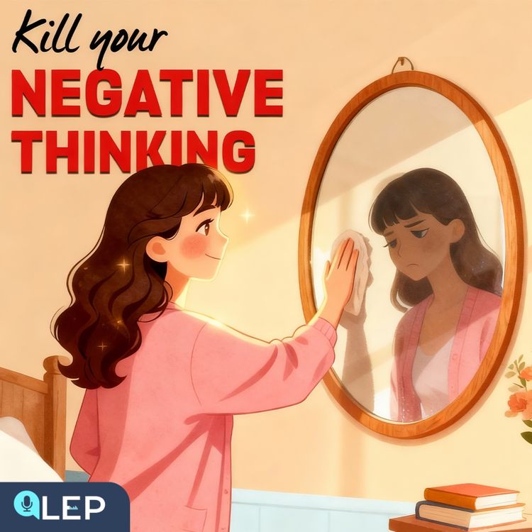 cover art for Kill Negative Thinking, Think Positively in Any Situations