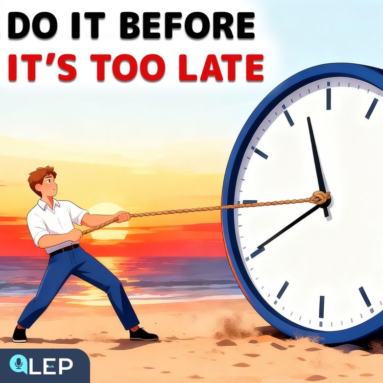 cover art for Don’t Waste Your Time, Do It Before It’s Too Late