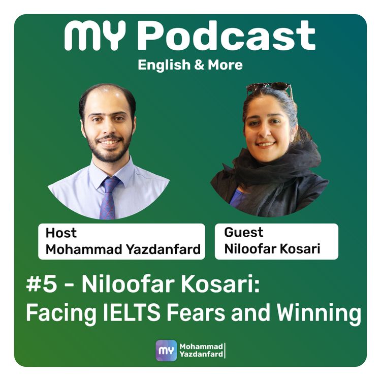 cover art for #5 - Niloofar Kosari: Facing IELTS Fears and Winning