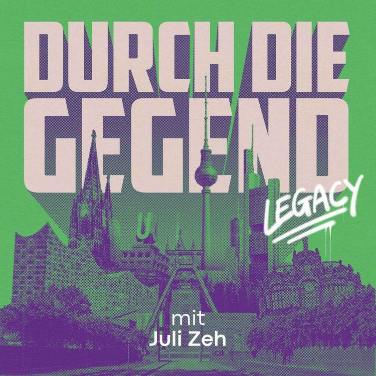 cover art for LEGACY: Mit Juli Zeh durch den märkischen Sand (Teil 2)