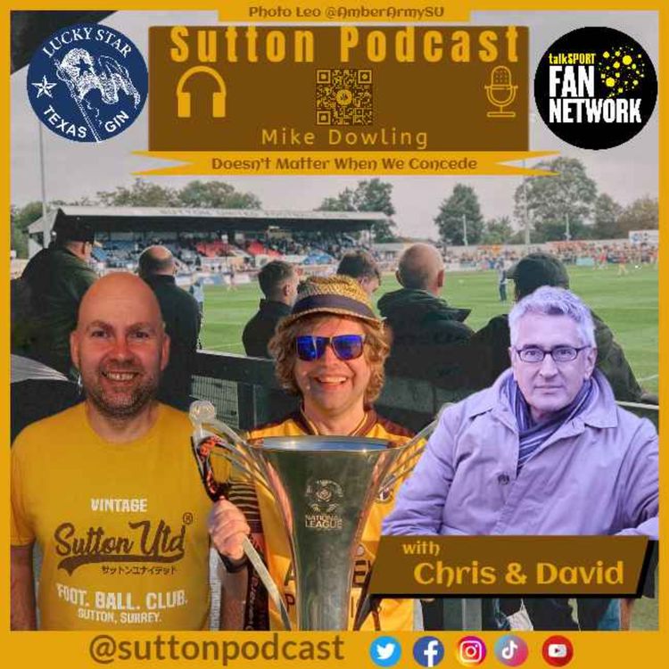 cover art for Doesn't Matter When We Concede with Chris & David | Sutton United v Forest Green Rovers