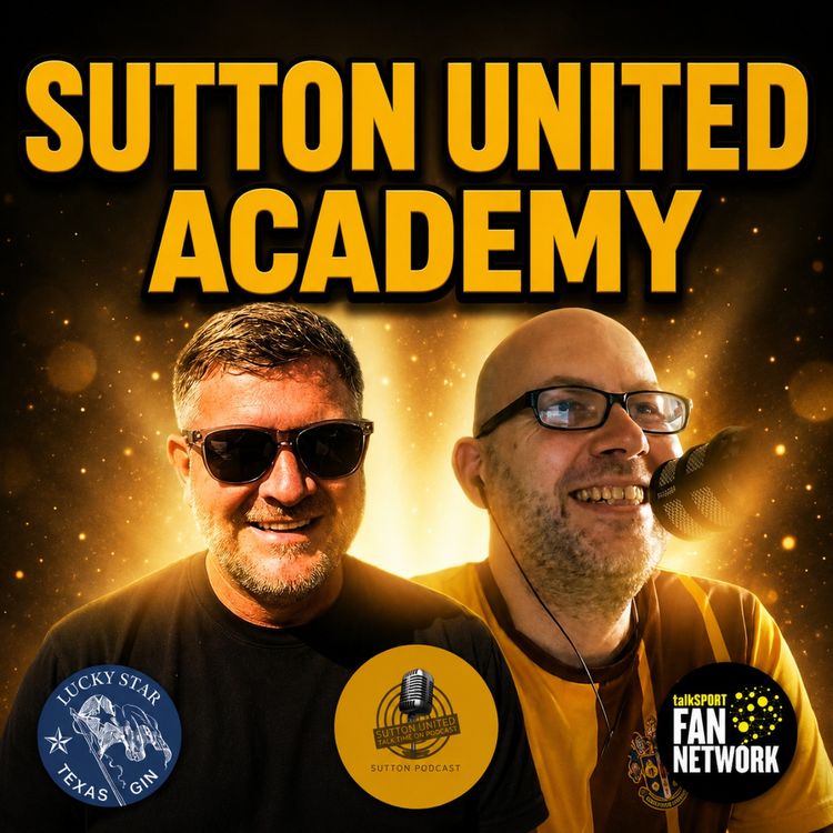 cover art for Pro Contracts over Trophies. Sutton United Academy with Glen Nichols