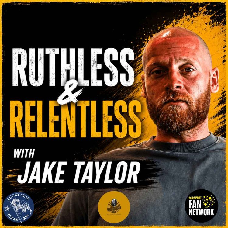 cover art for Ruthless & Relentless with Jake Taylor