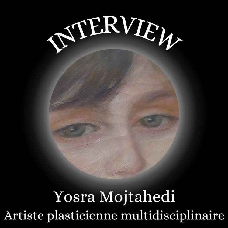 cover art for Interview : Yosra Mojtahedi