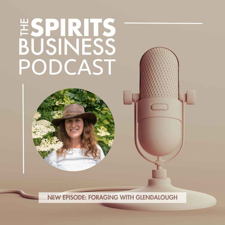 cover art for 33. Glendalough Distillery: how Geraldine Kavanagh turned her love of the outdoors into a full-time foraging career