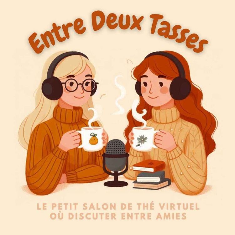 cover art for Entre Deux Tasses - Episode 0 - Présentation