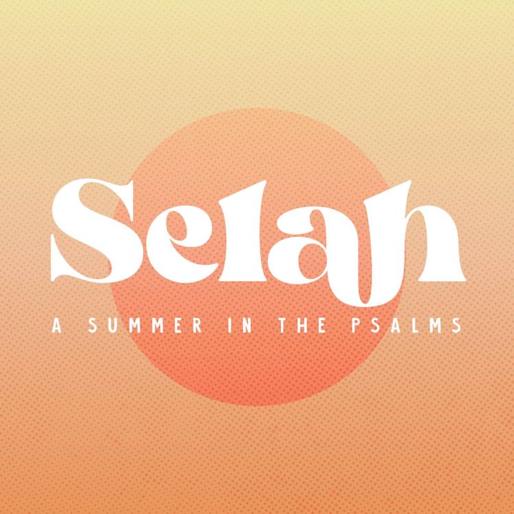 cover art for Peter Burton | Psalm 103 | Selah: A Summer In The Psalms