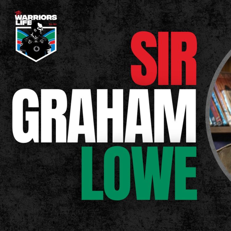 cover art for This Warriors Life Podcast 2024: Ep 41 - The Lowe End Theory (feat. Sir Graham Lowe)