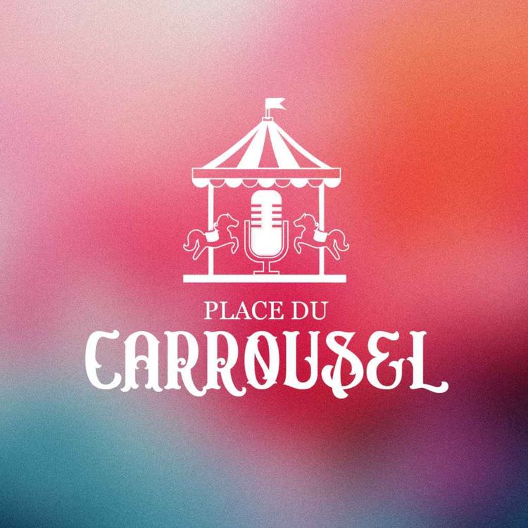 cover art for Place du Carrousel #0 - Présentation du podcast avec Léa & Pauline