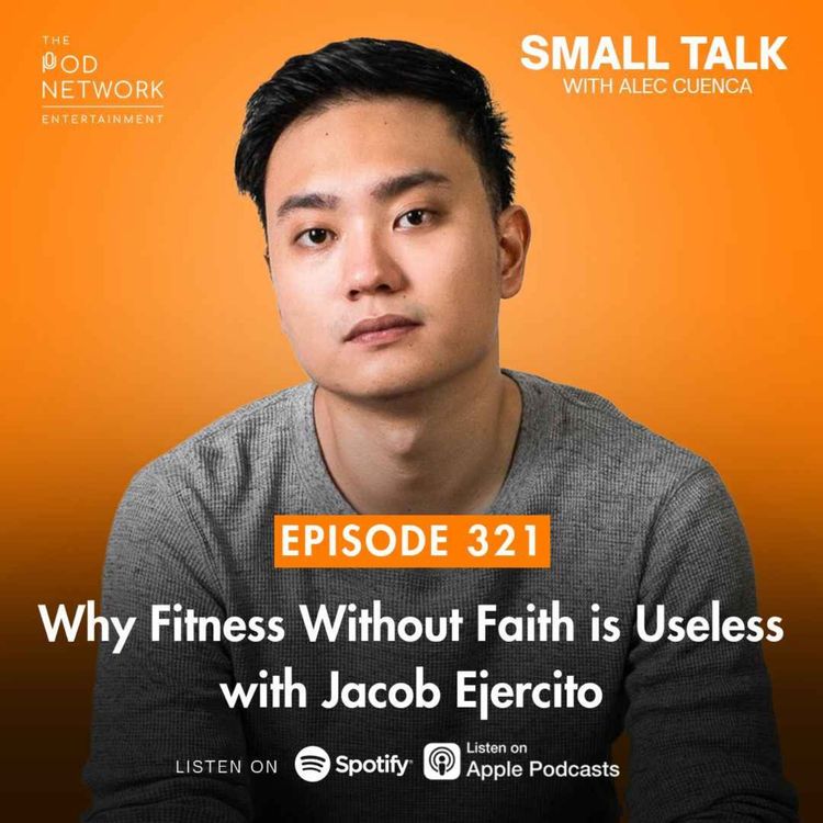 cover art for Why Fitness Without Faith is Useless w/ Jacob Ejercito | EP. 321