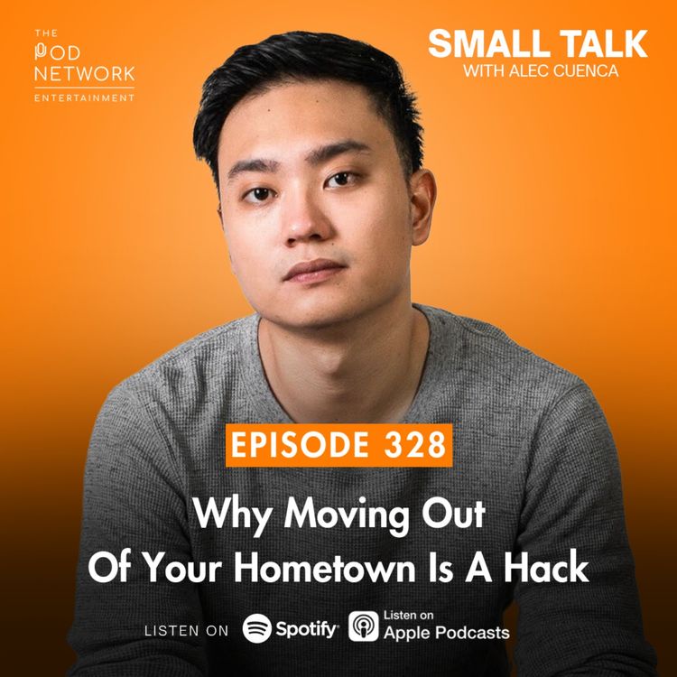 cover art for Why Moving Out Of Your Hometown Is A Hack | EP. 328	