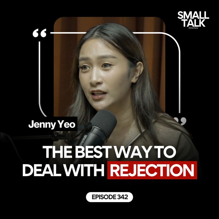 cover art for Jenny Yeo Talks About Handling Rejection, Her Father, and Keeping Her Faith | Episode 342