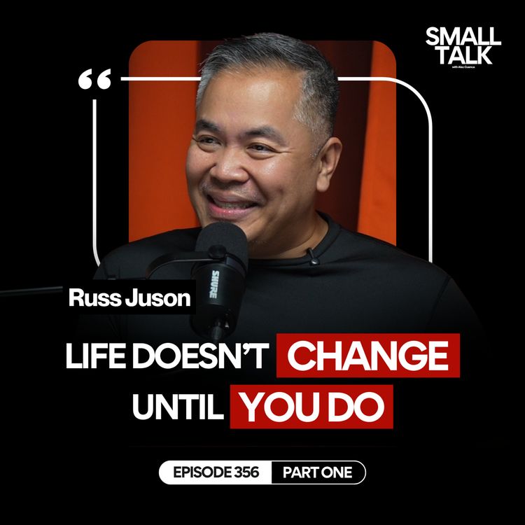 cover art for Life Coach Russ Juson Explains The Truth About Starting Small And Dreaming Big | Episode 356