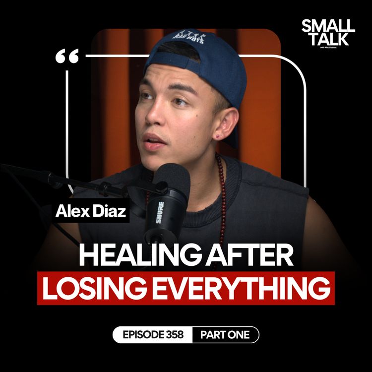 cover art for The Hard Truth About Starting Over with Alex Diaz | Episode 358