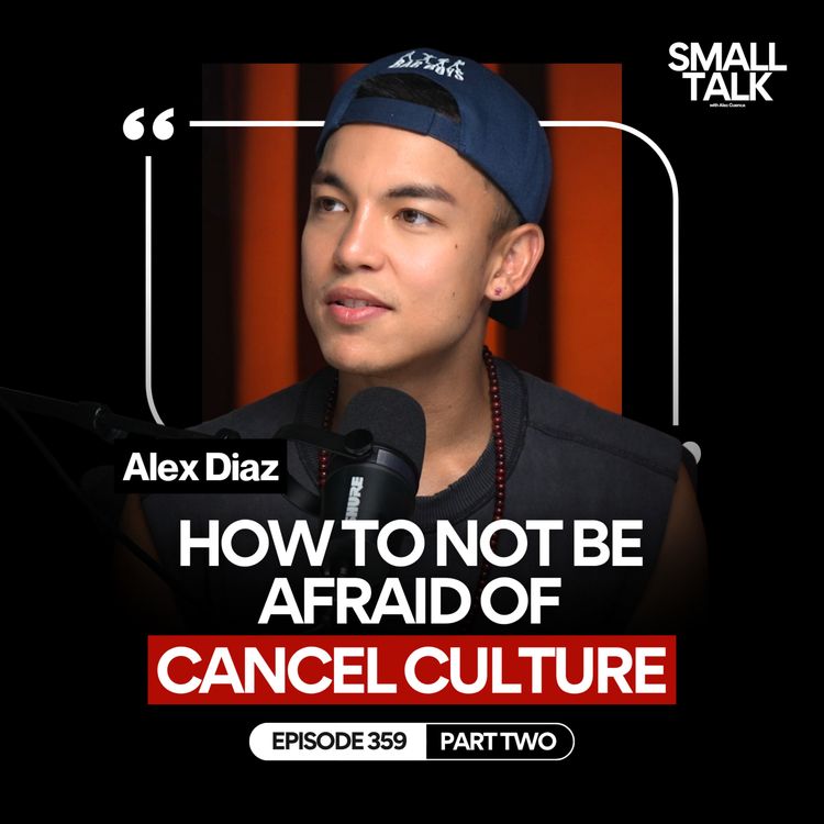 cover art for How To Handle Hate Without Losing Yourself with Alex Diaz | Episode 359