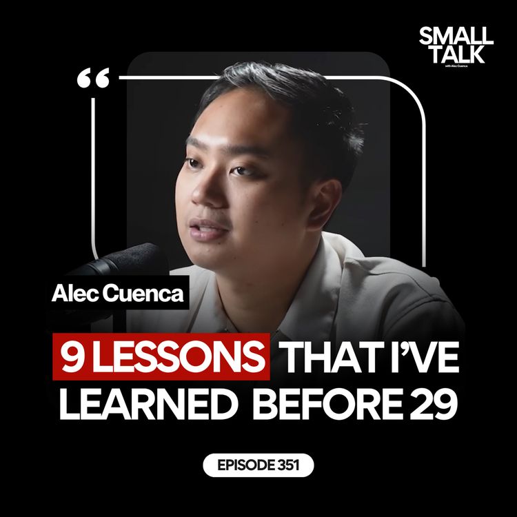 cover art for 9 Lessons I've Learned Before Turning 29 with Alec Cuenca | Episode 351