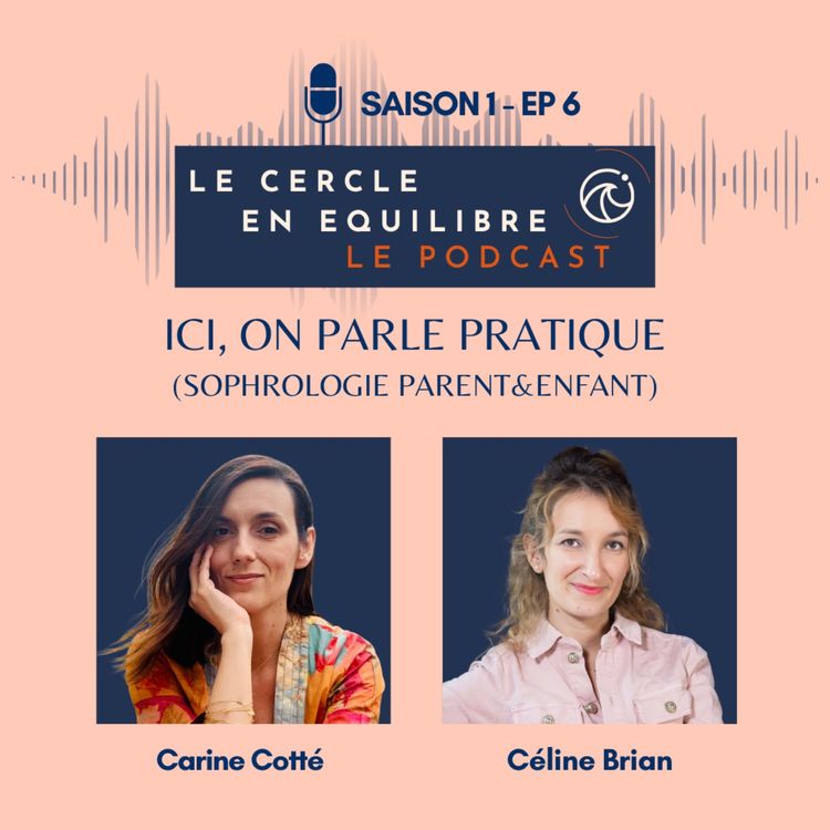 cover art for SAISON 1 - EP 6 - ICI, ON PARLE PRATIQUE