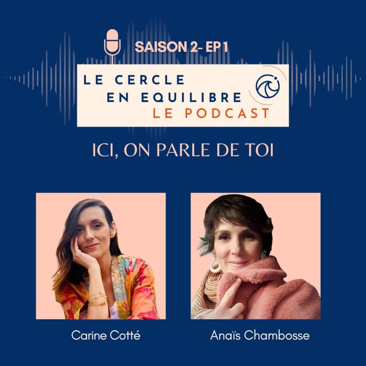 cover art for SAISON 2 - EP 1 - ICI, ON PARLE DE TOI