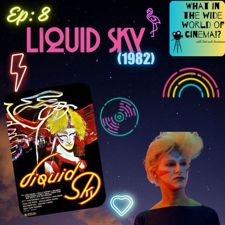 cover art for Ep. 8: Liquid Sky (1982)