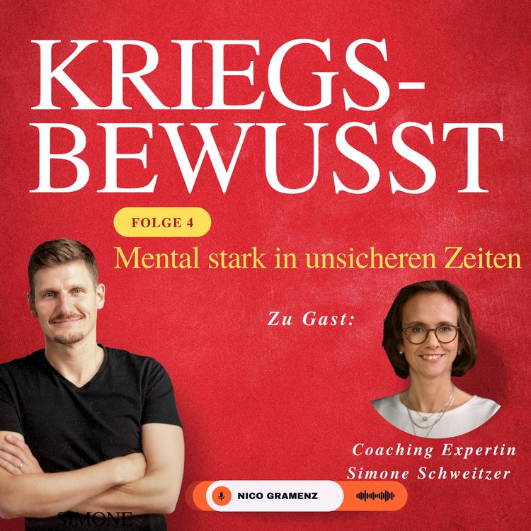 cover art for Folge 4 Mental stark in unsicheren Zeiten mit Coaching & Angst Expertin Simone Schweitzer