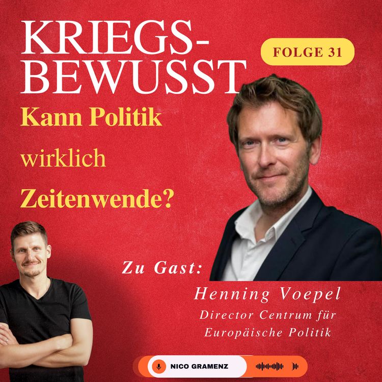 cover art for Folge 31 - "Kann Politik wirklich Zeitenwende?" mit dem Leiter des Centrums für Europäische Politik Prof. Dr. Henning Voepel