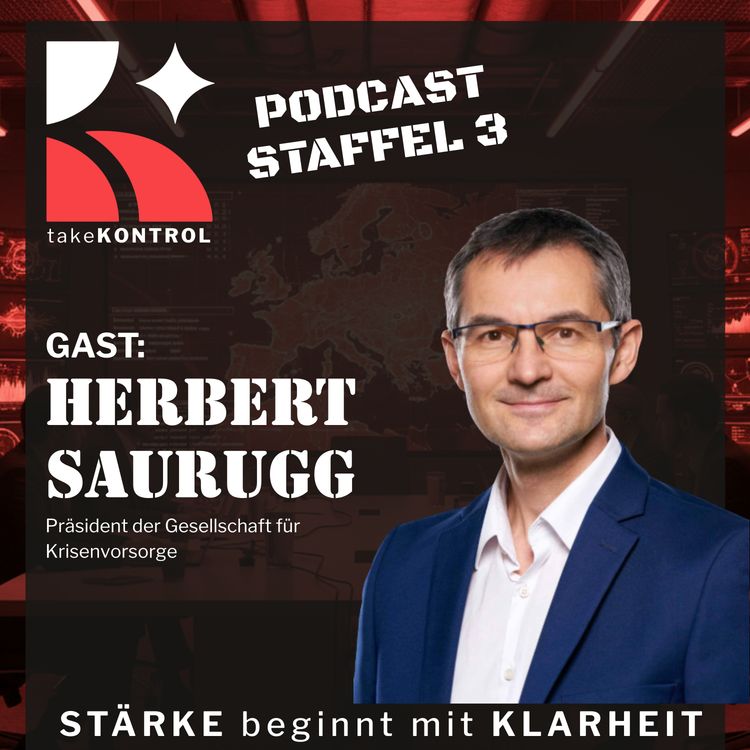 cover art for Sonderfolge - "Globaler Systembruch - Was Unternehmen jetzt tun müssen" mit Herbert Saurugg, Präsident der Gesellschaft für Krisenvorsorge