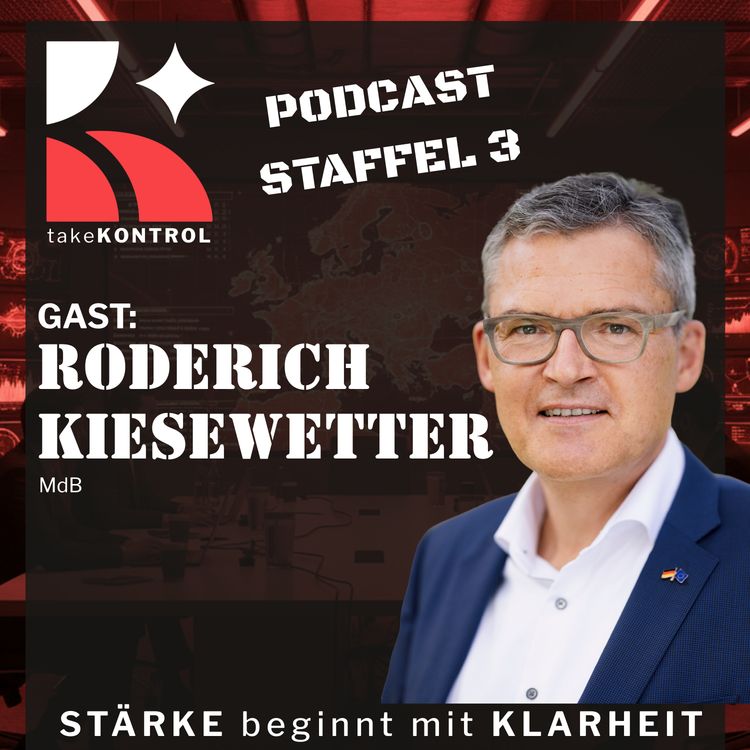 cover art for Folge 13: "Wer übernimmt Verantwortung, wenn der Frieden endet?" mit Roderich Kiesewetter, Verteidigungspolitischer Experte und Bundestagsabgeordnete