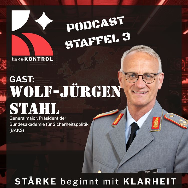 cover art for Folge 14: "Eine stabile Wirtschaft für eine sichere Gesellschaft" mit Generalmajor Wolf-Jürgen Stahl