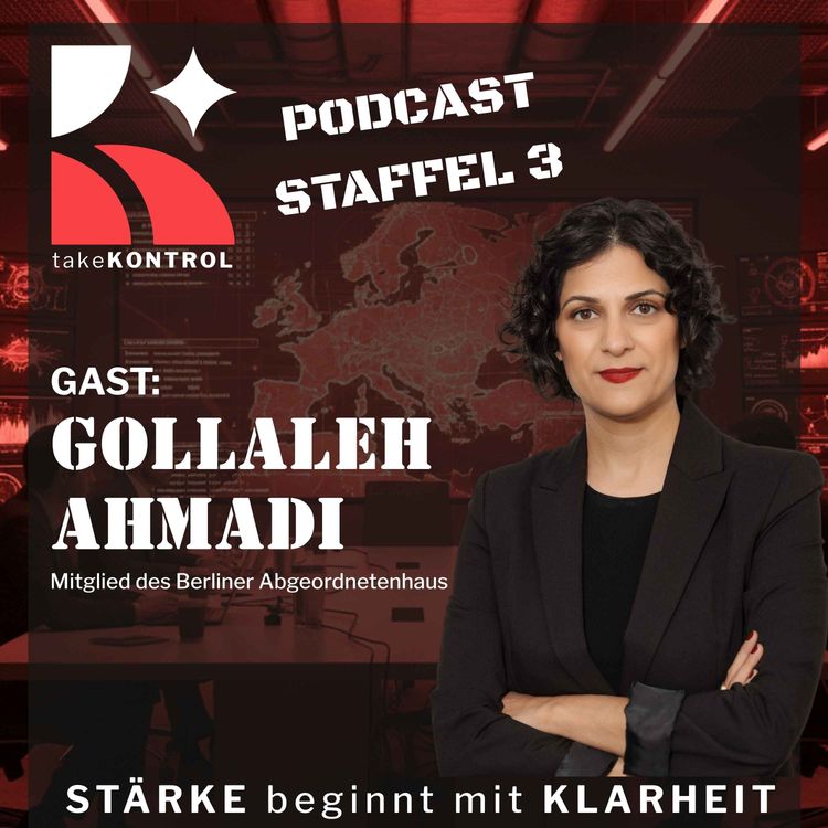 cover art for Folge 17: "Geopolitik trifft Berlin - Was bedeuten Krisen und Kriege für Mensch und Unternehmen?" mit der Berliner Abgeordneten Gollaleh Ahmadi, die im Iran geboren und aufgewachsen ist.