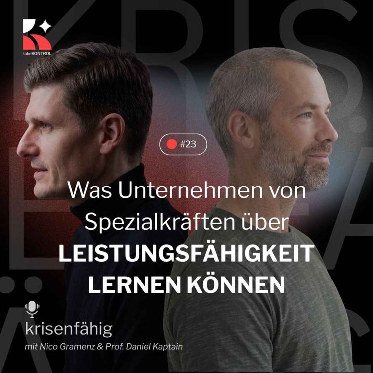 cover art for Folge 23 - "Was Unternehmen von Spezialkräften über Leistungsfähigkeit lernen können" mit Human Performance Experte Prof. Daniel Kaptain