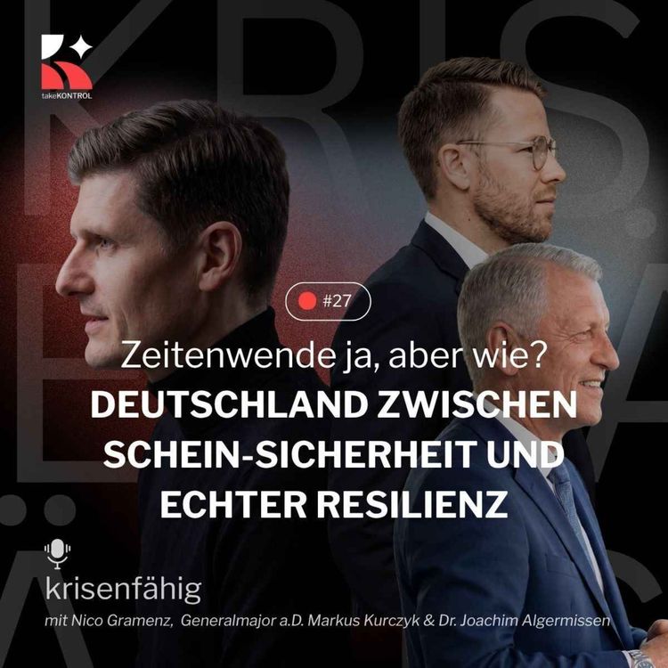 cover art for Zeitenwende ja, aber wie? – Deutschland zwischen Schein-Sicherheit und echter Resilienz